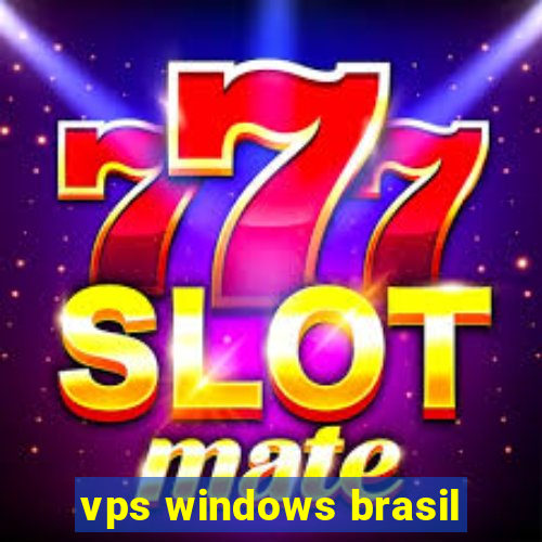 vps windows brasil